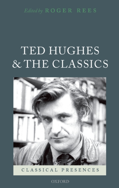 Ted Hughes and the Classics, PDF eBook