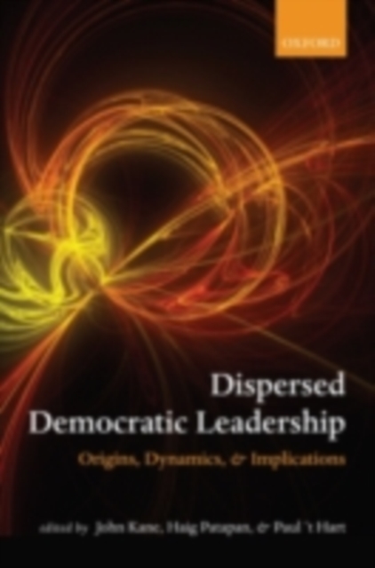 Dispersed Democratic Leadership : Origins, Dynamics, and Implications, PDF eBook