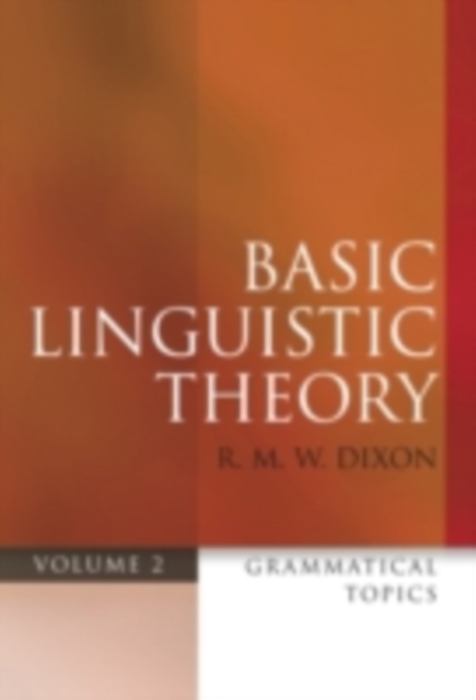 Basic Linguistic Theory Volume 2 : Grammatical Topics, PDF eBook