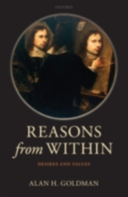 Reasons from Within : Desires and Values, PDF eBook