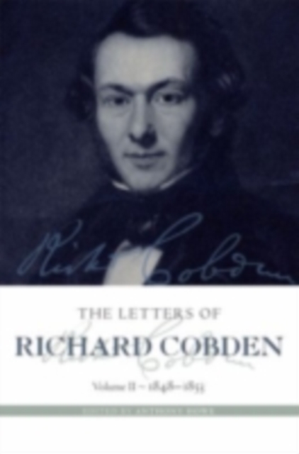 The Letters of Richard Cobden : Volume II: 1848-1853, PDF eBook