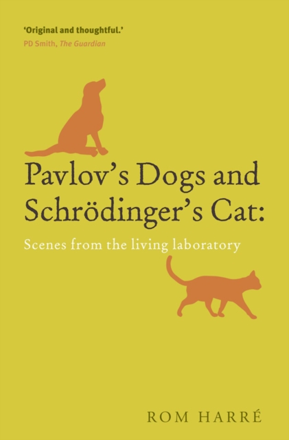 Pavlov's Dogs and Schrodinger's Cat : scenes from the living laboratory, EPUB eBook