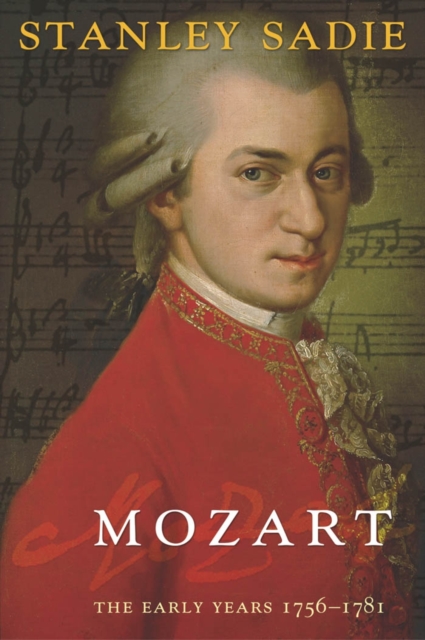 Mozart : The Early Years 1756-1781, PDF eBook