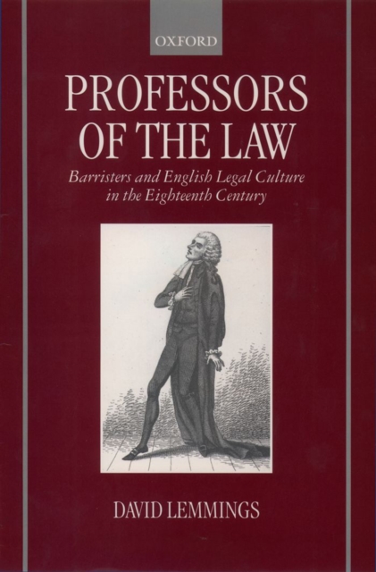 Professors of the Law : Barristers and English Legal Culture in the Eighteenth Century, EPUB eBook