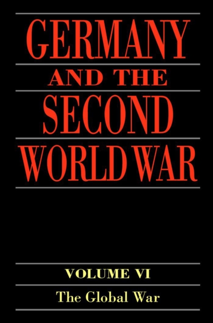 Germany and the Second World War : Volume 6: The Global War, EPUB eBook