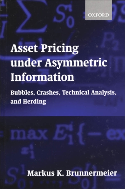 Asset Pricing under Asymmetric Information : Bubbles, Crashes, Technical Analysis, and Herding, EPUB eBook