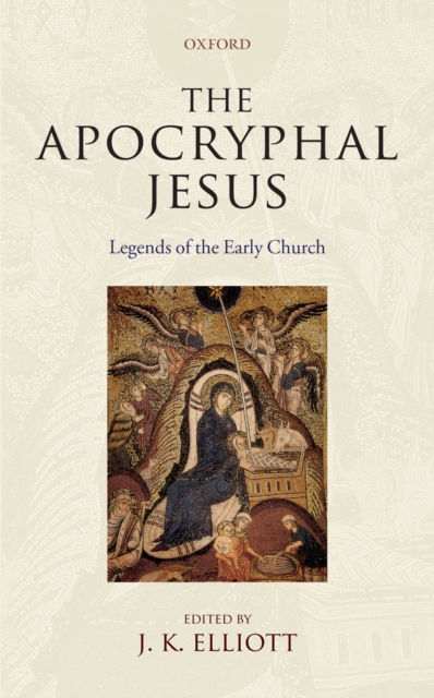 The Apocryphal Jesus : Legends of the Early Church, EPUB eBook