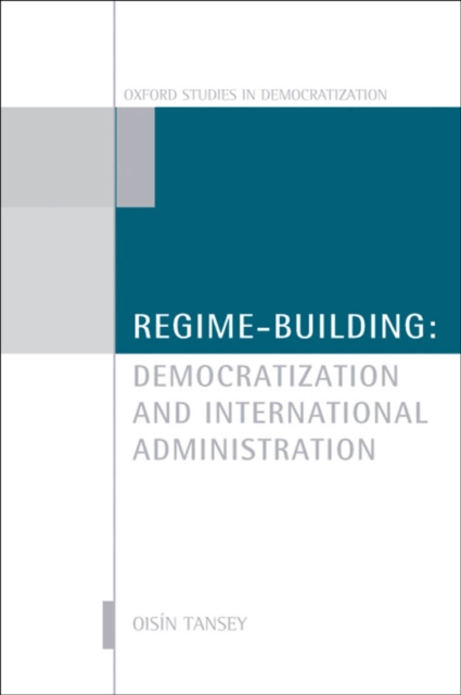 Regime-Building : Democratization and International Administration, EPUB eBook