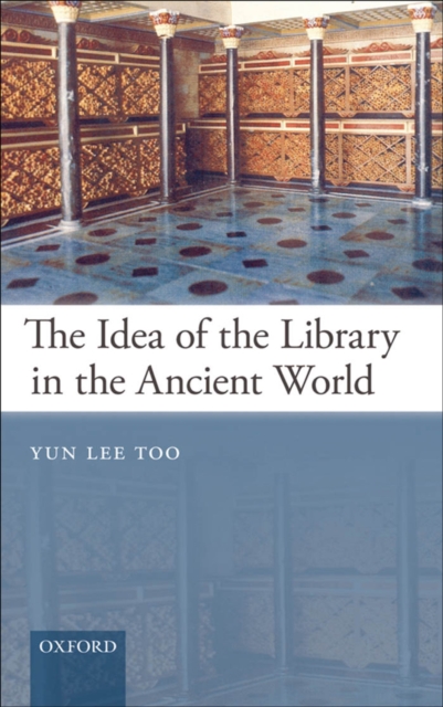 The Idea of the Library in the Ancient World, EPUB eBook
