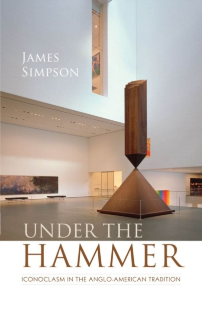 Under the Hammer : Iconoclasm in the Anglo-American Tradition, PDF eBook