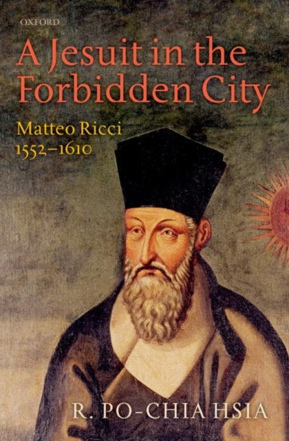 A Jesuit in the Forbidden City : Matteo Ricci 1552-1610, PDF eBook