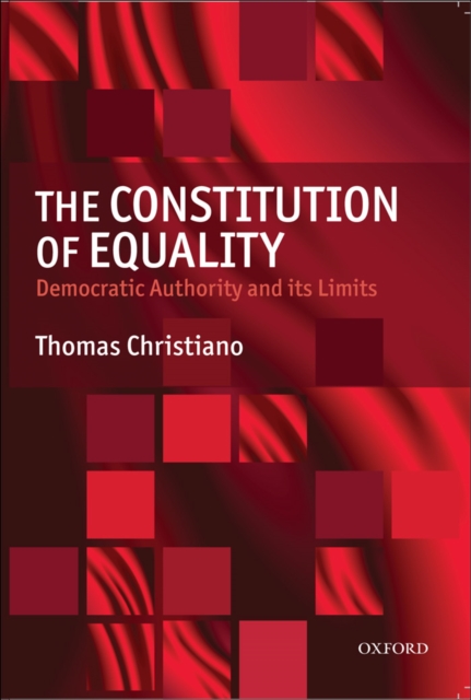 The Constitution of Equality : Democratic Authority and Its Limits, EPUB eBook