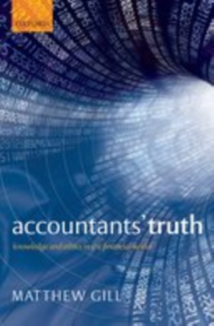 Accountants' Truth : Knowledge and Ethics in the Financial World, EPUB eBook