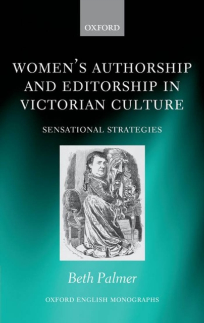 Women's Authorship and Editorship in Victorian Culture : Sensational Strategies, PDF eBook