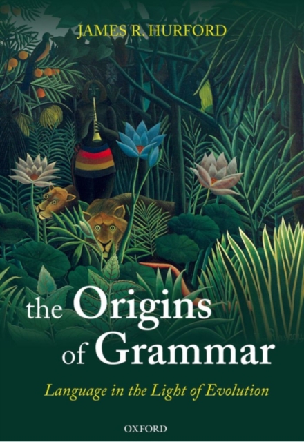 The Origins of Grammar : Language in the Light of Evolution II, PDF eBook