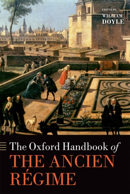 The Oxford Handbook of the Ancien Regime, PDF eBook