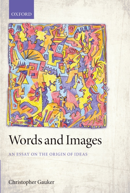 Words and Images : An Essay on the Origin of Ideas, PDF eBook