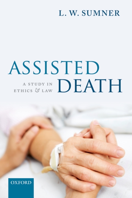 Assisted Death : A Study in Ethics and Law, PDF eBook