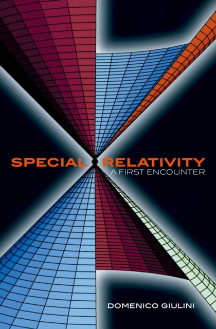 Special Relativity: A First Encounter : 100 years since Einstein, EPUB eBook