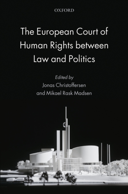 The European Court of Human Rights between Law and Politics, PDF eBook
