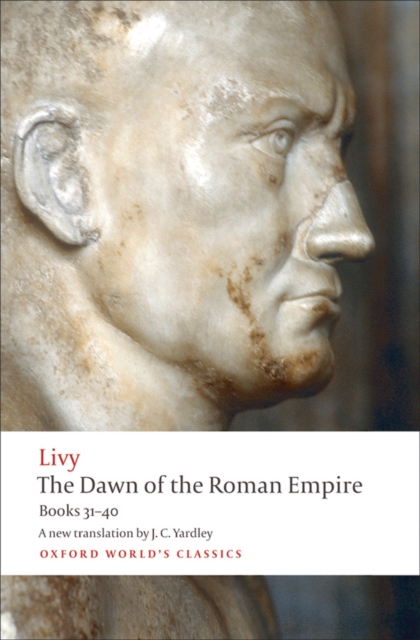 The Dawn of the Roman Empire : Books 31-40, EPUB eBook