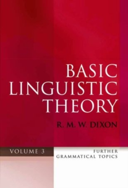Basic Linguistic Theory Volume 3 : Further Grammatical Topics, PDF eBook