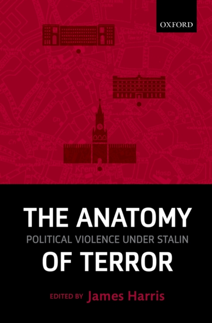 The Anatomy of Terror : Political Violence under Stalin, PDF eBook