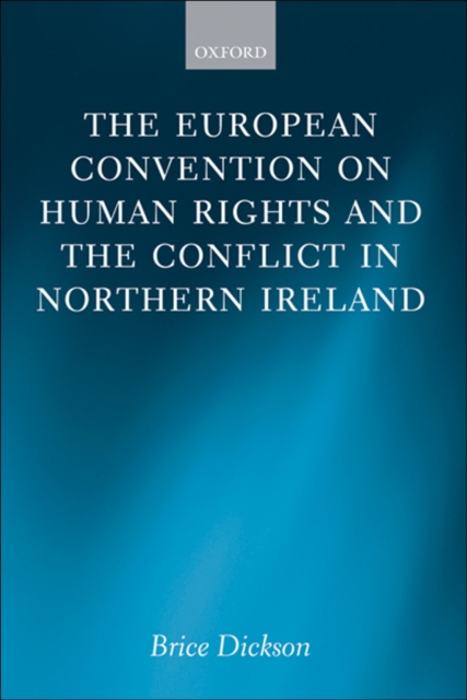 The European Convention on Human Rights and the Conflict in Northern Ireland, EPUB eBook