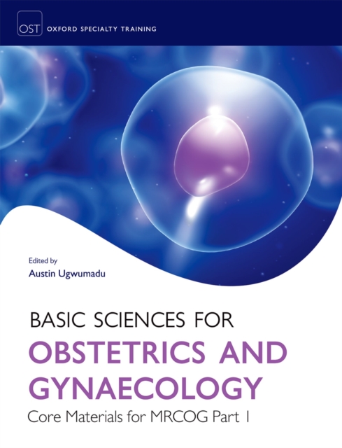 Basic Sciences for Obstetrics and Gynaecology: Core Materials for MRCOG Part 1, PDF eBook
