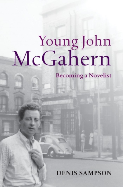 Young John McGahern : Becoming a Novelist, EPUB eBook
