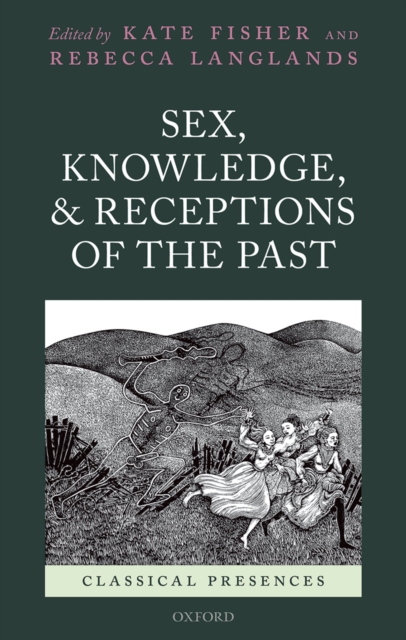 Sex, Knowledge, and Receptions of the Past, PDF eBook