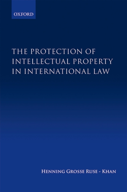 The Protection of Intellectual Property in International Law, EPUB eBook