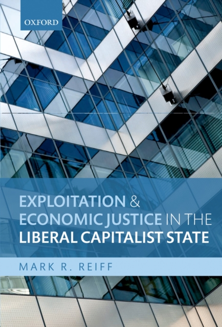 Exploitation and Economic Justice in the Liberal Capitalist State, PDF eBook