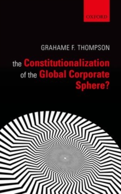 The Constitutionalization of the Global Corporate Sphere?, PDF eBook