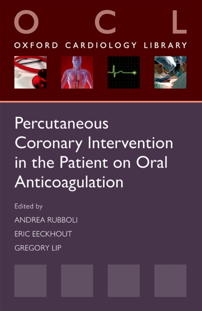 Percutaneous Coronary Intervention in the Patient on Oral Anticoagulation, PDF eBook