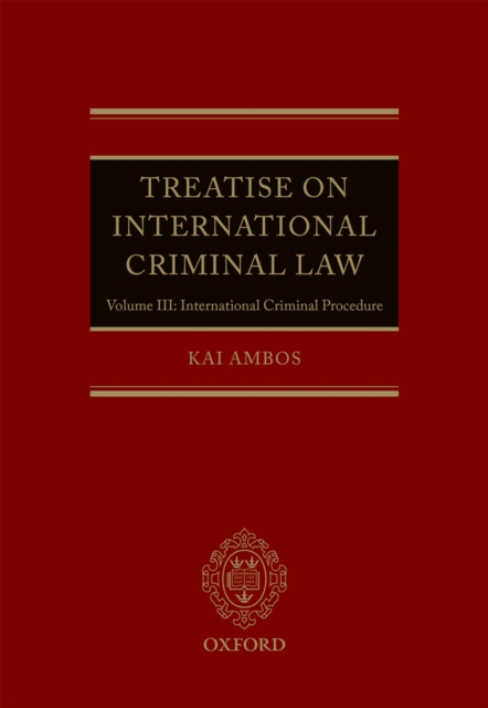 Treatise on International Criminal Law : Volume III: International Criminal Procedure, PDF eBook