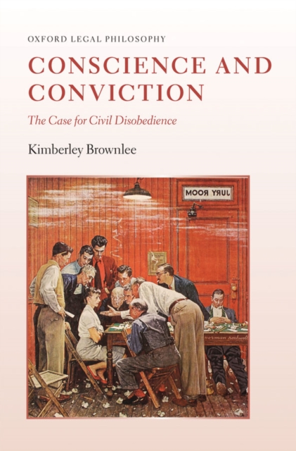 Conscience and Conviction : The Case for Civil Disobedience, EPUB eBook