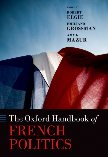 The Oxford Handbook of French Politics, PDF eBook