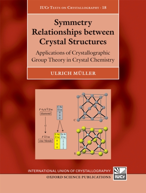 Symmetry Relationships between Crystal Structures : Applications of Crystallographic Group Theory in Crystal Chemistry, EPUB eBook