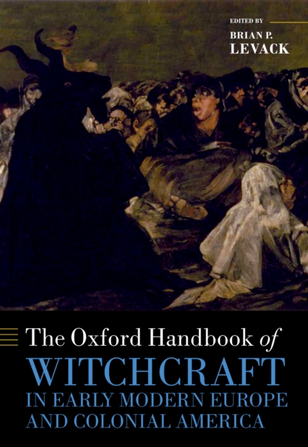 The Oxford Handbook of Witchcraft in Early Modern Europe and Colonial America, PDF eBook
