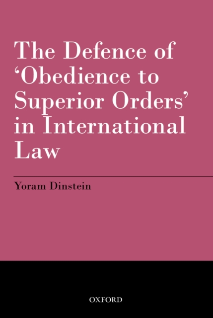 The Defence of 'Obedience to Superior Orders' in International Law, EPUB eBook