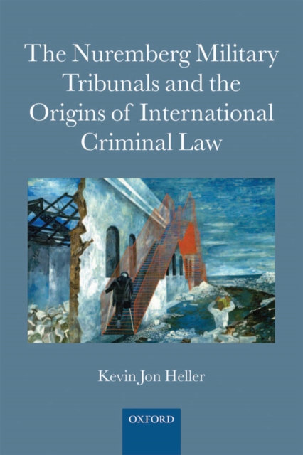 The Nuremberg Military Tribunals and the Origins of International Criminal Law, EPUB eBook