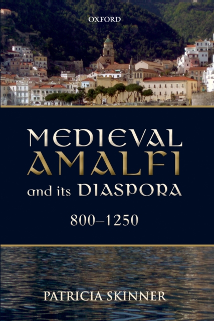Medieval Amalfi and its Diaspora, 800-1250, PDF eBook