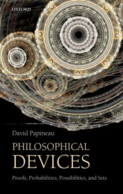Philosophical Devices : Proofs, Probabilities, Possibilities, and Sets, PDF eBook