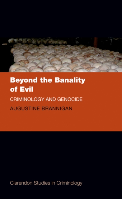Beyond the Banality of Evil : Criminology and Genocide, EPUB eBook