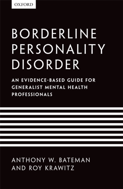 Borderline Personality Disorder : An evidence-based guide for generalist mental health professionals, PDF eBook