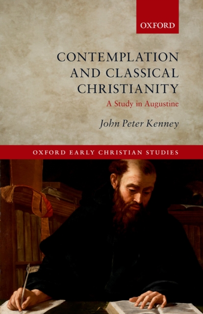 Contemplation and Classical Christianity : A Study in Augustine, PDF eBook