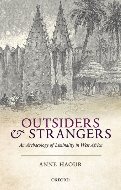 Outsiders and Strangers : An Archaeology of Liminality in West Africa, PDF eBook