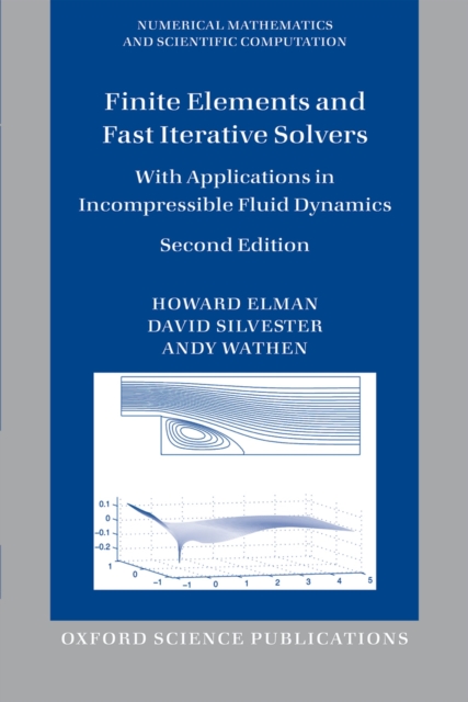 Finite Elements and Fast Iterative Solvers : with Applications in Incompressible Fluid Dynamics, PDF eBook