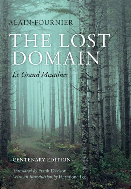 The Lost Domain : Le Grand Meaulnes, PDF eBook